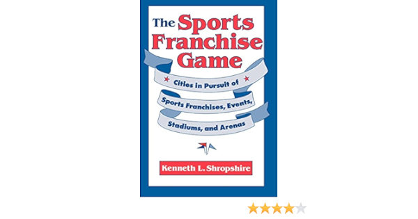Sports Franchises and Their Role - The Impact of Sports on Local Economies
